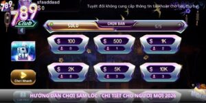 Hướng Dẫn Chơi Sâm Lốc - Chi Tiết Cho Người Mới 2026