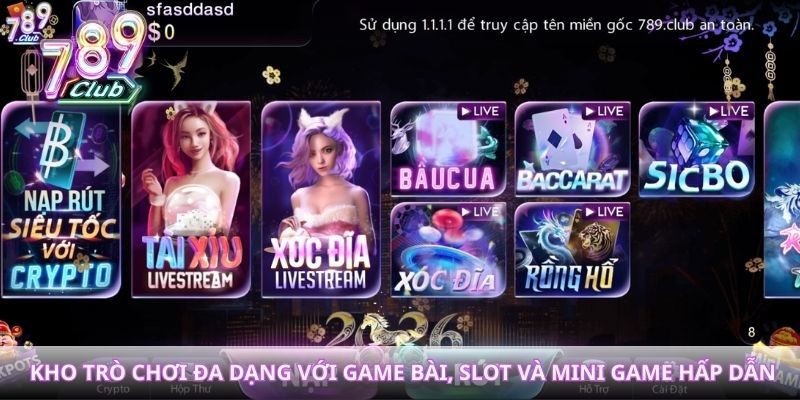  Kho trò chơi đa dạng với game bài, slot và mini game hấp dẫn