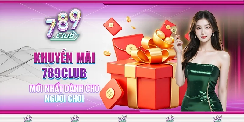 Khuyến mãi 789club hấp dẫn