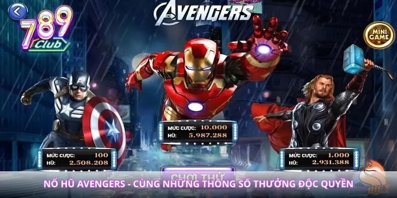 Nổ Hũ Avengers - Cùng Những Thông Số Thưởng Độc Quyền