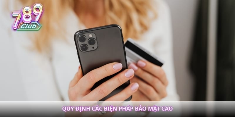Quy định các biện pháp bảo mật cao