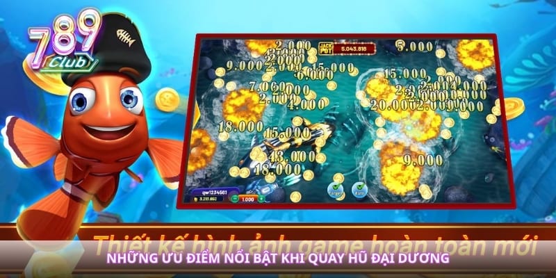 Những ưu điểm nổi bật khi quay hũ đại dương